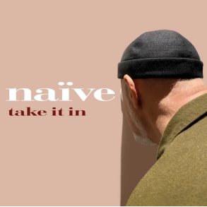 Na�ve: Take it in