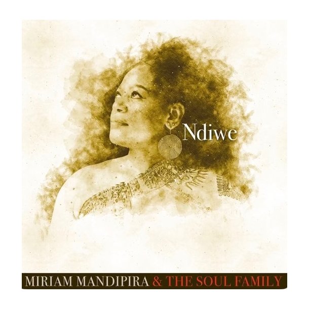 Miriam Mandipira &amp; The Soul Family: Ndiwe