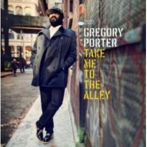 Gregory Porter: Take Me To The Alley