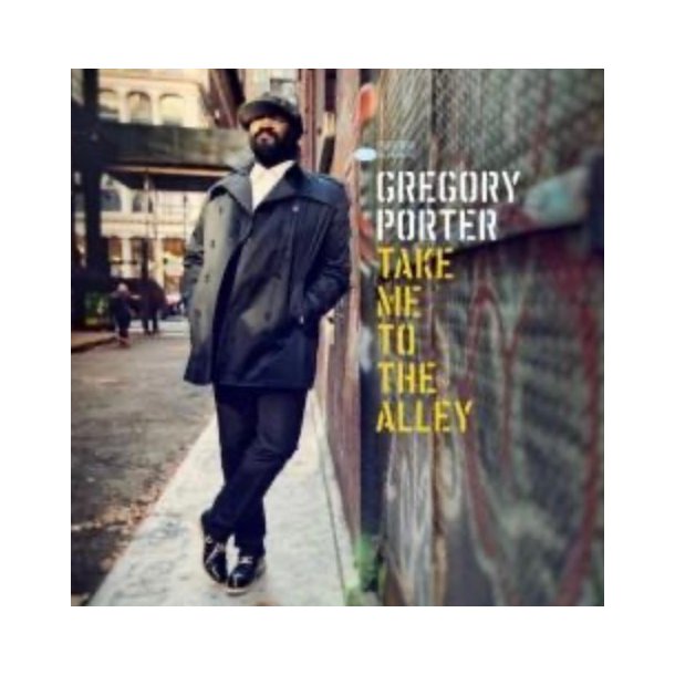 Gregory Porter: Take Me To The Alley
