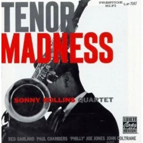Sonny Rollins Quartet: Tenor Madness