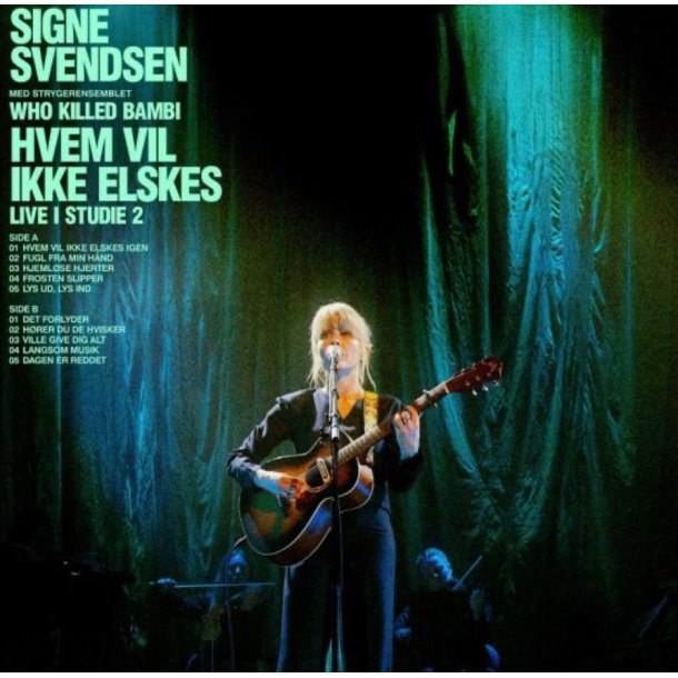 Signe Svendsen: Hvem Vil Ikke Elskes