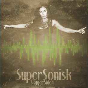 Skyggesiden: SuperSonisk