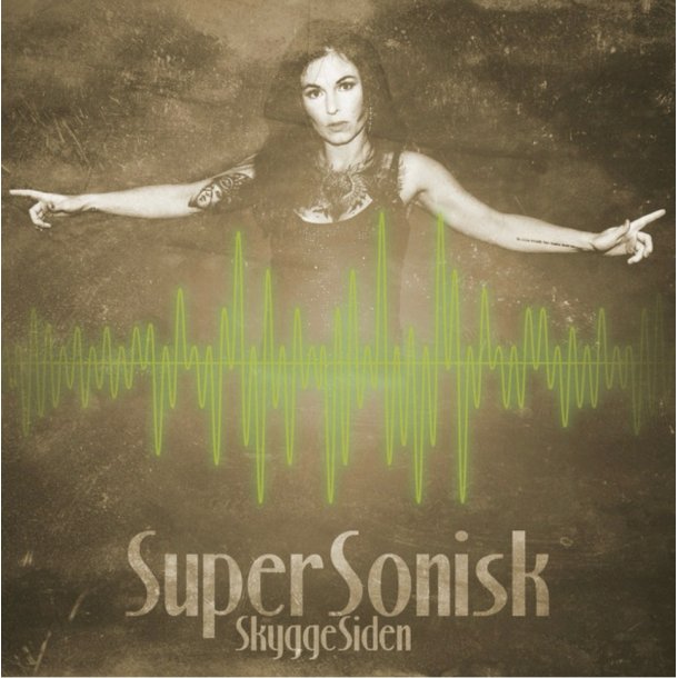 Skyggesiden: SuperSonisk