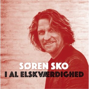 S�ren Sko: I Al Elskv�rdighed