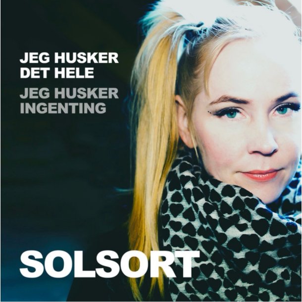 Solsort: Jeg husker det hele Jeg husker ingenting