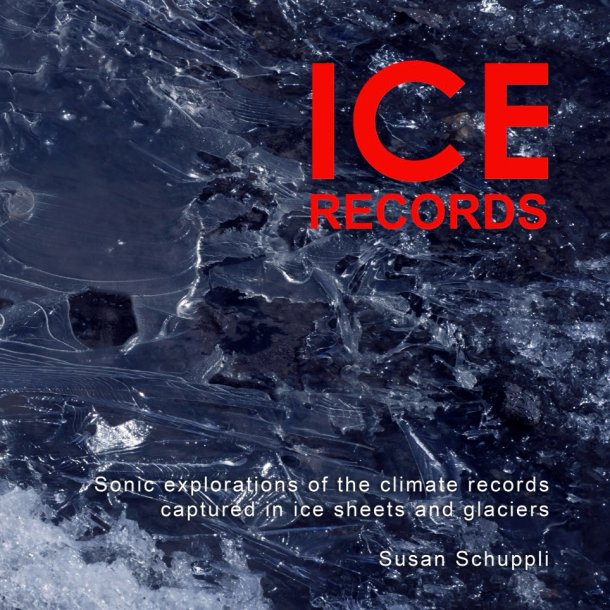 Susan Schuppli: Ice Records